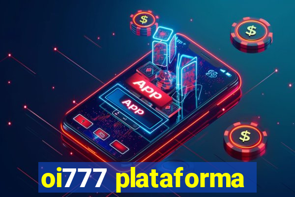 oi777 plataforma