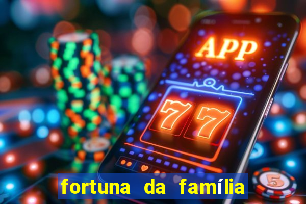 fortuna da família real brasileira