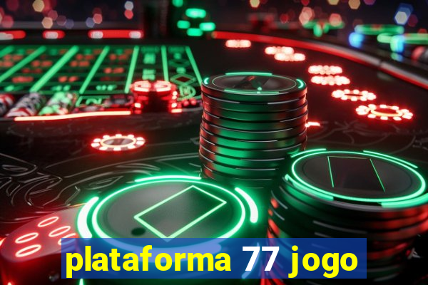 plataforma 77 jogo