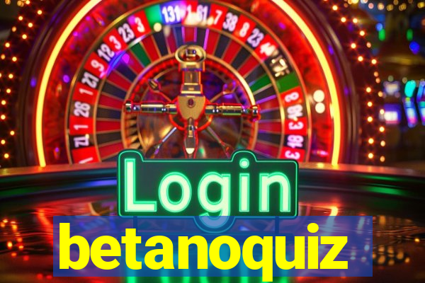 betanoquiz