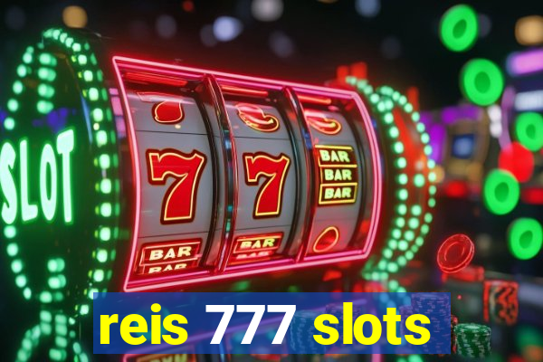 reis 777 slots