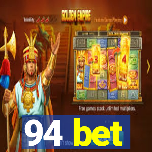 94 bet