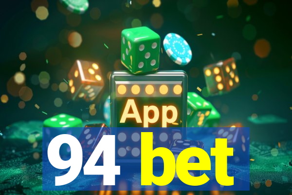 94 bet