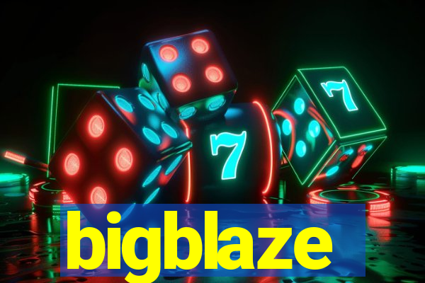 bigblaze