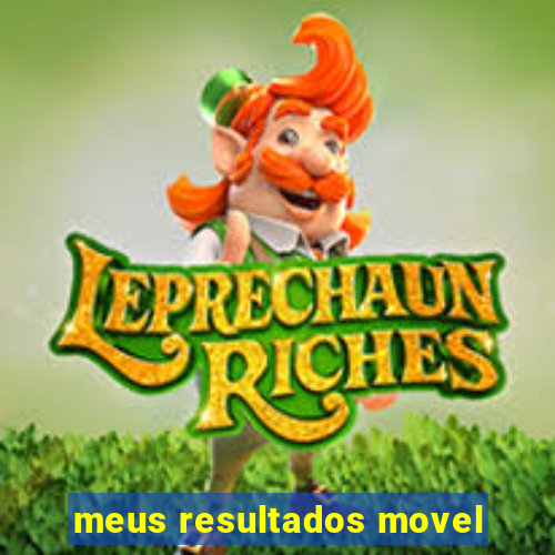 meus resultados movel