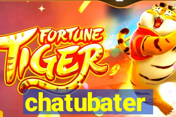 chatubater