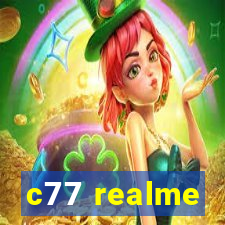 c77 realme