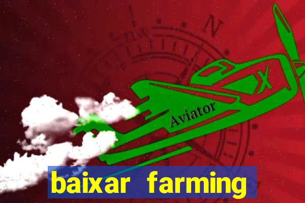 baixar farming simulator 18 dinheiro infinito