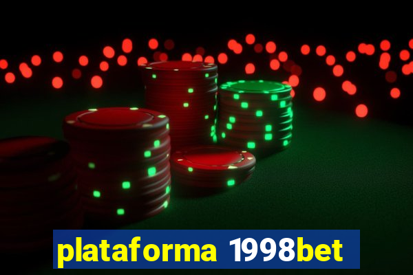 plataforma 1998bet