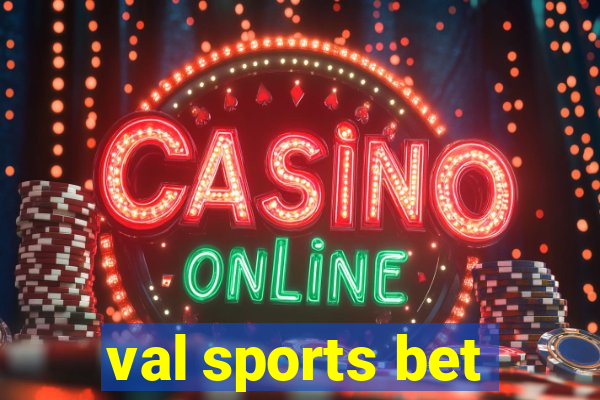 val sports bet