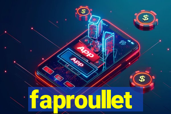 faproullet