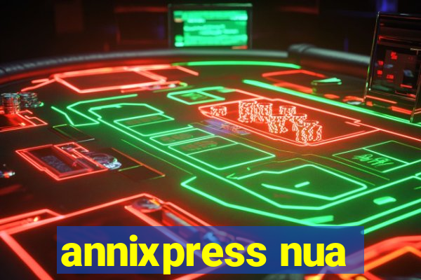 annixpress nua