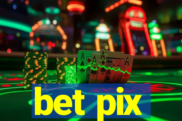 bet pix