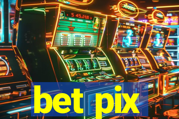 bet pix