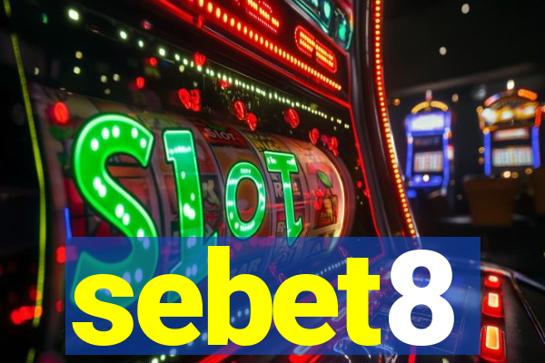 sebet8