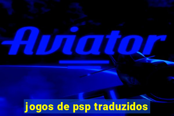 jogos de psp traduzidos