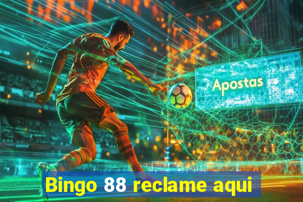 Bingo 88 reclame aqui