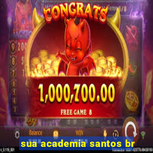 sua academia santos br