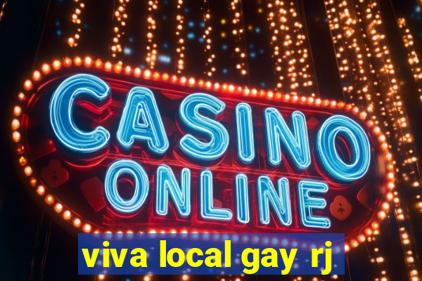 viva local gay rj