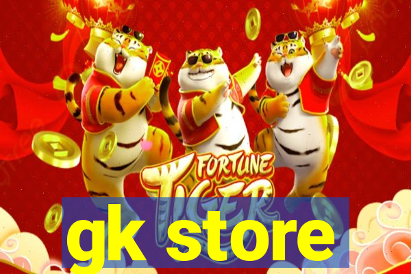 gk store