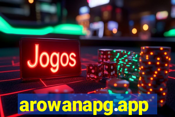 arowanapg.app