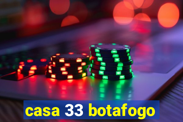 casa 33 botafogo