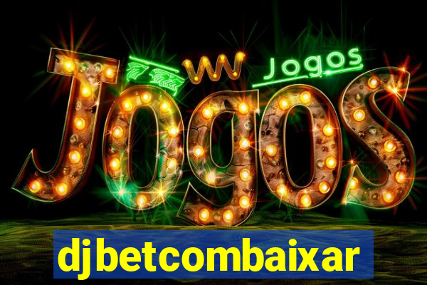 djbetcombaixar