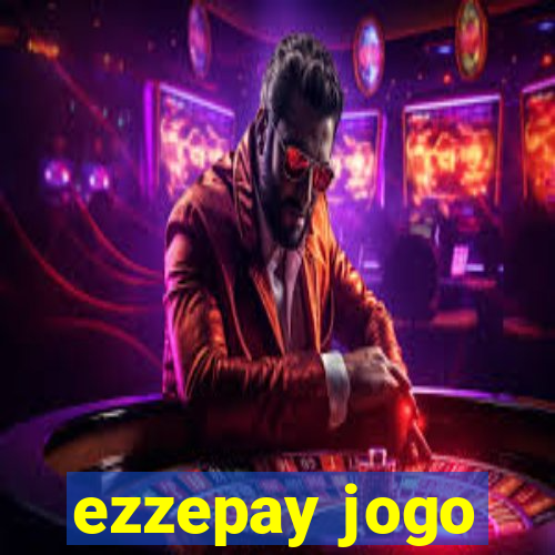 ezzepay jogo