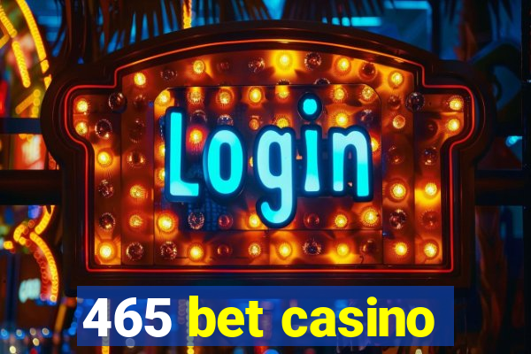 465 bet casino