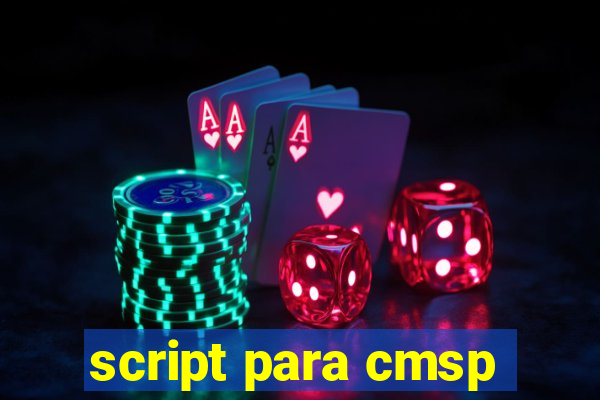 script para cmsp