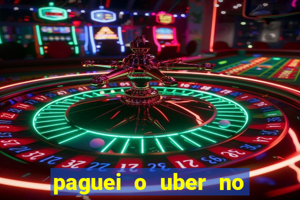 paguei o uber no pix e nao encontrou motorista