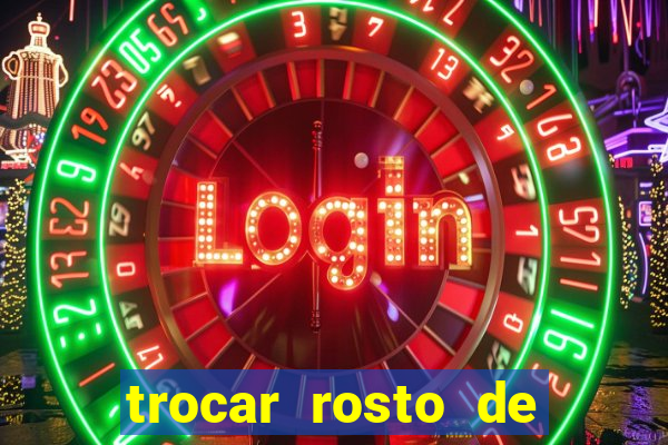 trocar rosto de video online