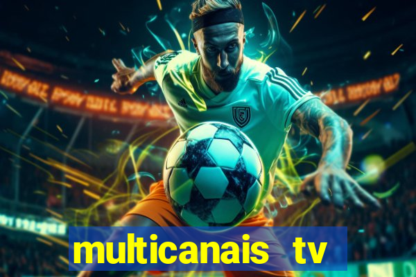 multicanais tv online ao vivo