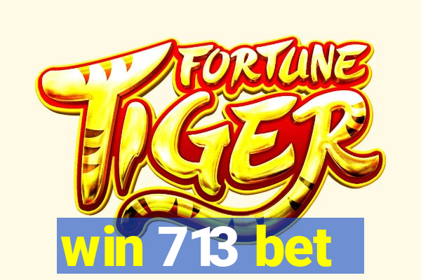 win 713 bet