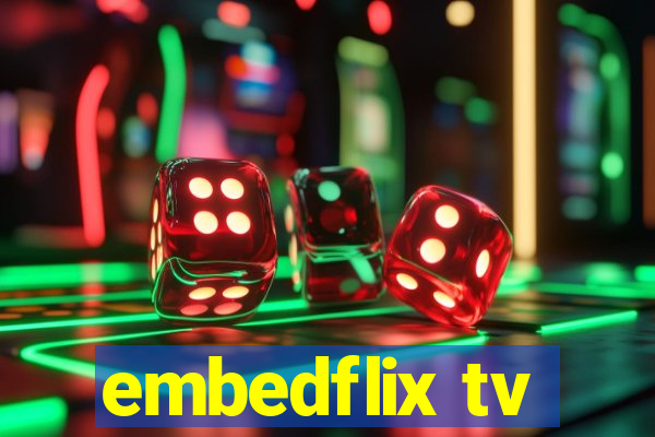 embedflix tv