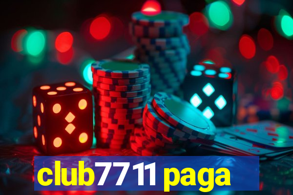 club7711 paga