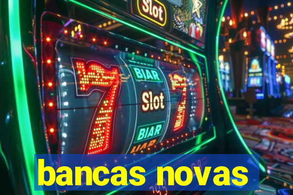 bancas novas