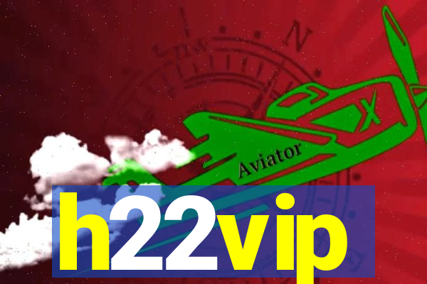 h22vip