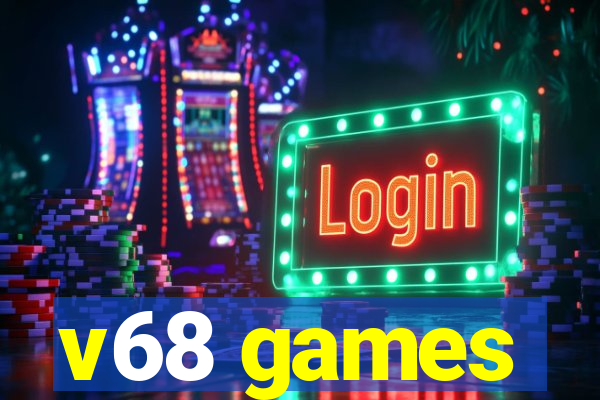 v68 games