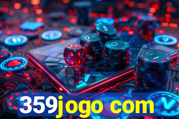 359jogo com