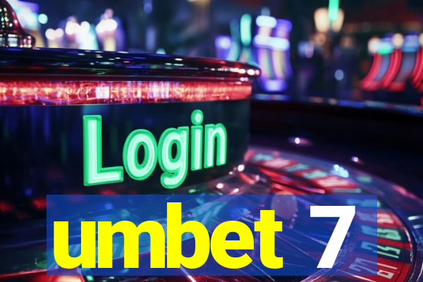 umbet 7