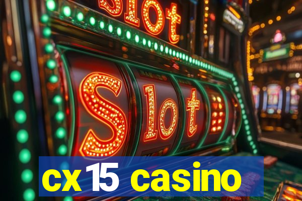 cx15 casino