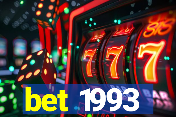 bet 1993