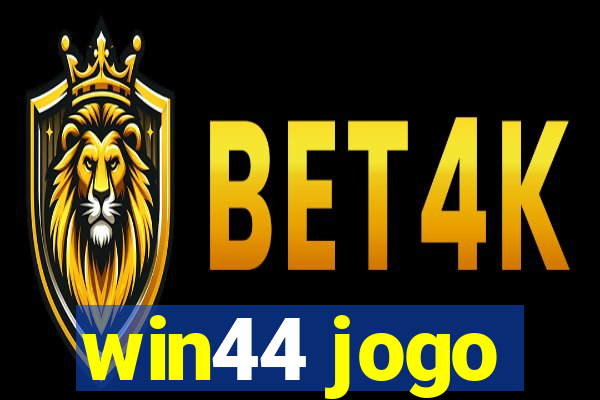 win44 jogo