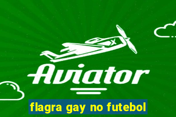 flagra gay no futebol