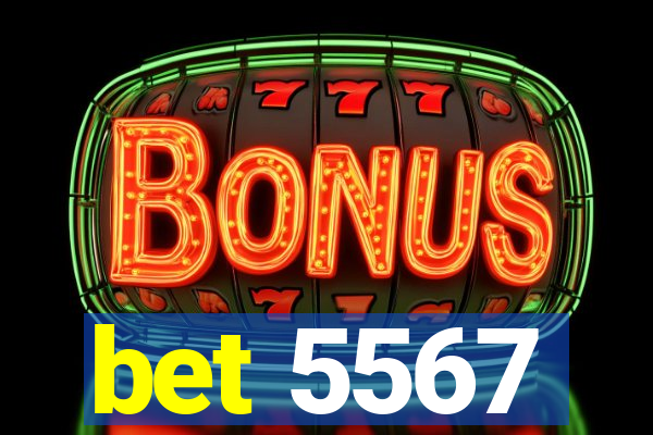 bet 5567