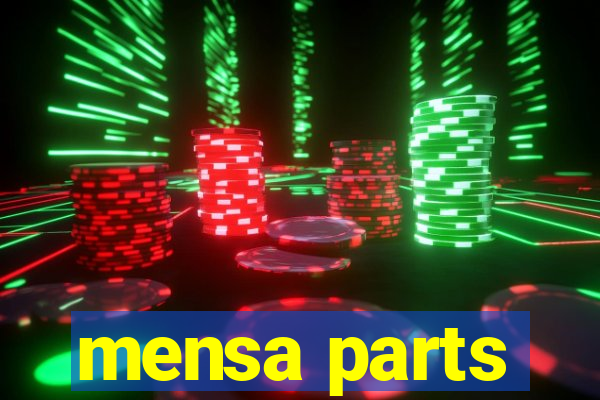 mensa parts