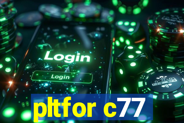 pltfor c77