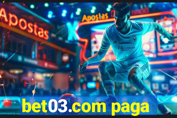 bet03.com paga