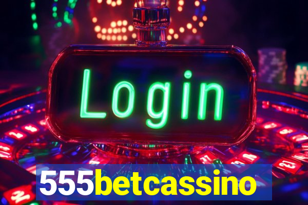 555betcassino